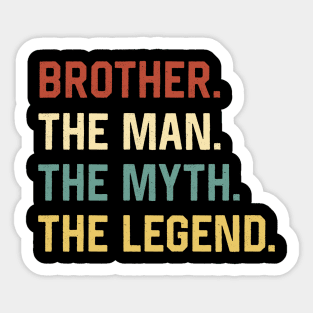 Fathers Day Shirt The Man Myth Legend Brother Papa Gift Sticker